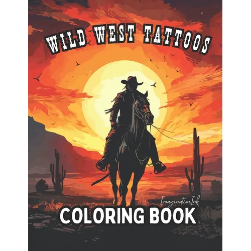Wild West Tattoo Coloring Book for Adults: Wild West Tattoo Coloring for Relaxation and Creativity