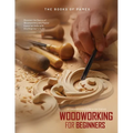 Woodworking for Beginners: Discover the Basics of Woodworking and Master Essential Skills with this Beginner's Guide