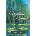 As the Willow Bends