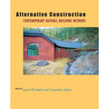 Alternative Construction: Contemporary Natural Building Methods