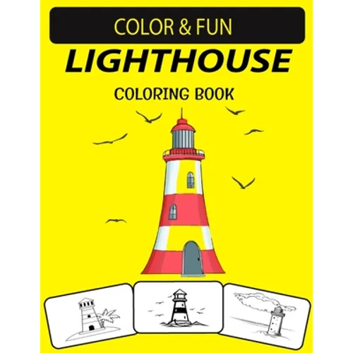 Lighthouse Coloring Book: An Excellent Lighthouse Coloring Book for Toddlers, Preschoolers & Kids