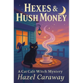 Hexes & Hush Money: Paranormal Cozy Mystery
