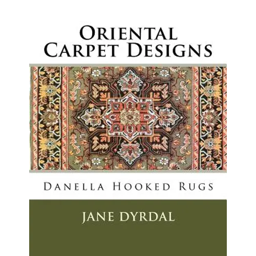 Oriental Carpet Designs: Danella Hooked Rugs