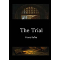 The Trial: Der Process
