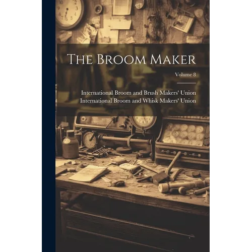 The Broom Maker; Volume 8