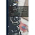 The ACL Movie Book; a Guide to Making Better Movies