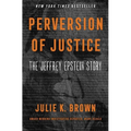 Perversion of Justice: The Jeffrey Epstein Story