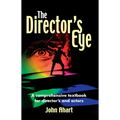 Director's Eye: A Comprehensive How-To Textbook for Directors and Actors