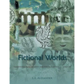 Fictional Worlds: Traditions in Narrative and the Age of Visual Culture, Vols. I-IV