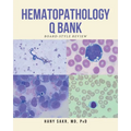 Hematopathology Q Bank: Board-Style Review