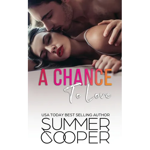 A Chance To Love: A Single Mother Second Chance Contemporary Romance