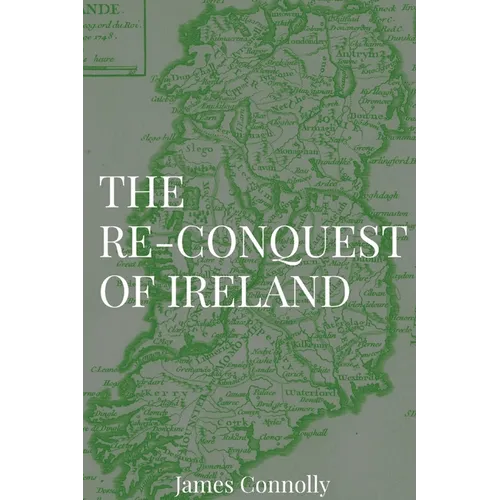 The Re-Conquest of Ireland
