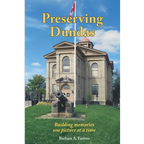 Preserving Dundas: Building memories one picture at a time