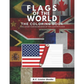 Flags of the World: The Coloring Book: Challenge your knowledge of the country flags!