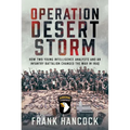 Operation Desert Storm: How Two Young Intelligence Analysts and an Infantry Battalion Changed the War in Iraq