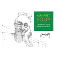 Alphabet Soup: A Winnipeg Boy's Imaginings (Volume 3)