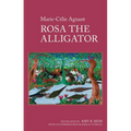 Rosa the Alligator by Marie-Célie Agnant