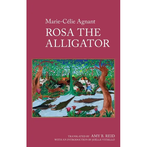 Rosa the Alligator by Marie-Célie Agnant