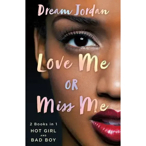 Love Me or Miss Me: Hot Girl, Bad Boy