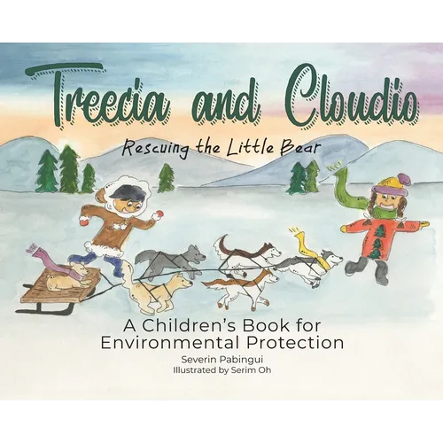 Treecia and Cloudio: Rescuing the Little Bear, A children's Book for Environmental Protection