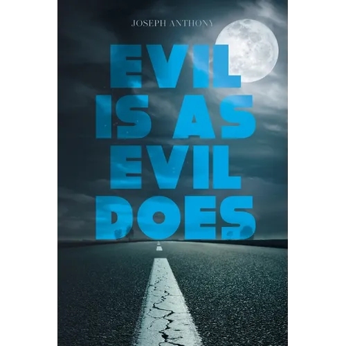 Evil is as Evil Does