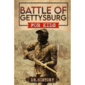 Battle of Gettysburg: History of Most Influential Battle of Gettysburg for Kids