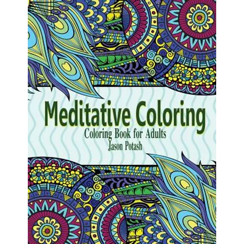 Meditative Coloring - Coloring Book For Adults