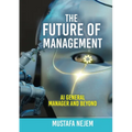 The Future of Management: AI General Manager and Beyond