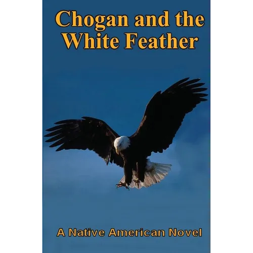 Chogan and the White Feather