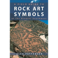 Field Guide to Rock Art Symbols of the Greater Southwest