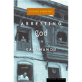 Arresting God in Kathmandu