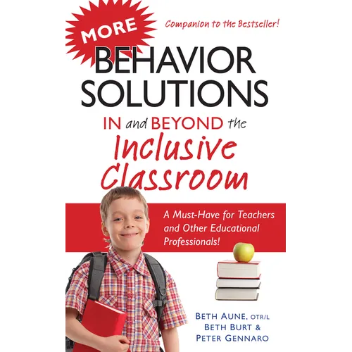 More Behavior Solutions in and Beyond the Inclusive Classroom: A Must-Have for Teachers and Other Educational Professionals!