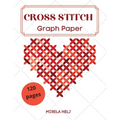 Cross Stitch Graph Paper(120 Pages): Create Your Own Embroidery Patterns Needlework Design!