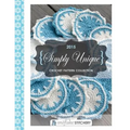 Simply Unique Crochet: 2015 Crochet Pattern Collection
