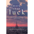 More Than Luck: Jacobs Landing Series: Book Three