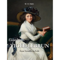 Élisabeth Vigée-Lebrun: From Versailles to Exile
