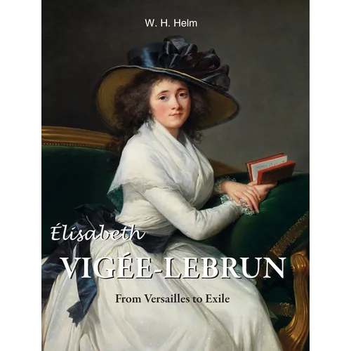 Élisabeth Vigée-Lebrun: From Versailles to Exile