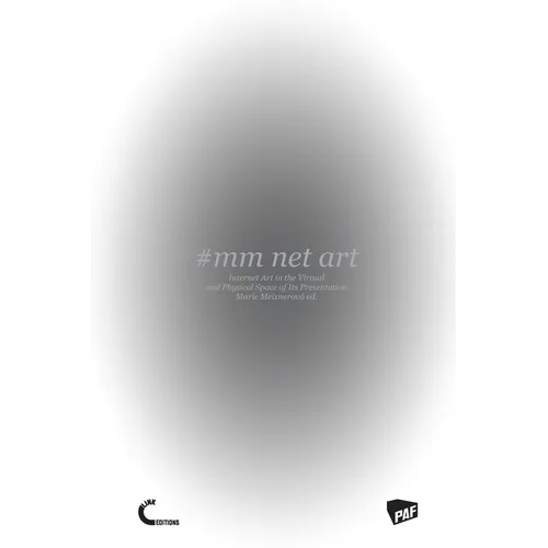#mm Net Art-Internet Art in the Virtual and Physical Space of Its Presentation
