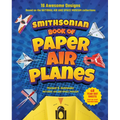 Smithsonian Book of Paper Airplanes