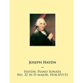 Haydn: Piano Sonata No. 32 in D major, Hob.XVI:51