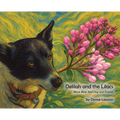 Delilah and the Lilacs: Black Bear Sled Dog and Friends