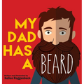 My Dad Has a Beard