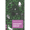Disfigured: On Fairy Tales, Disability, and Making Space