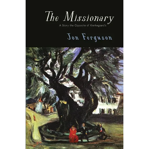 The Missionary: A Story the Opposite of Kierkegaard's