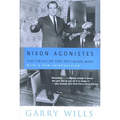 Nixon Agonistes: The Crisis of the Self-Made Man