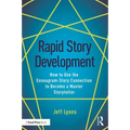 Rapid Story Development: How to Use the Enneagram-Story Connection to Become a Master Storyteller