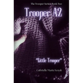 Trooper A2: "Little Trooper"