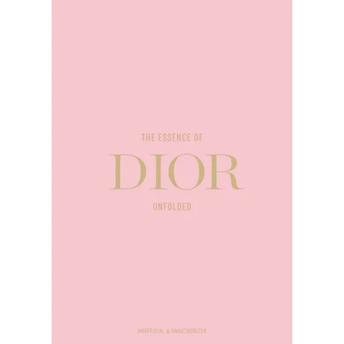 The Essence of Dior: Unfolded
