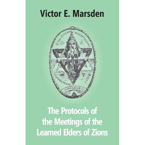 The Protocols Of The Meetings Of The Learned Elders Of Zions