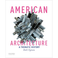 American Architecture: A Thematic History